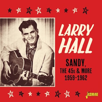 Hall ,Larry - Sandy , The 45's And More 1959-1962
